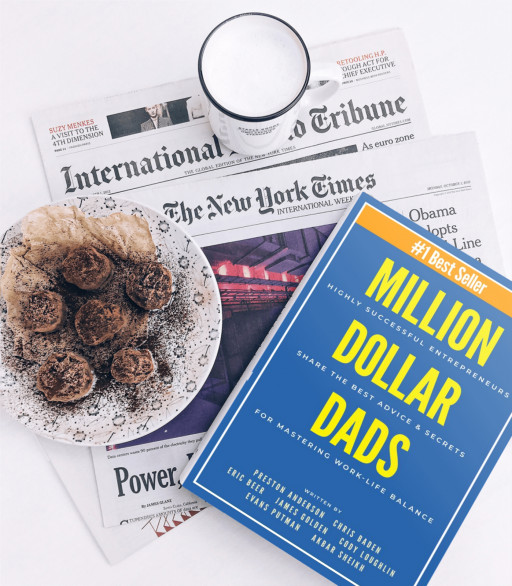 Million Dollar Dads: Highly Successful Entrepreneurs Share the Best Advice & Secrets for Mastering Work-Life Balance