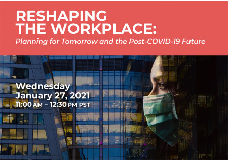 Reshaping The Workplace: Planning for Tomorrow and the Post-COVID-19 Future