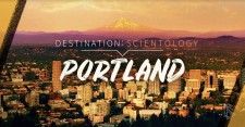 Destination Scientology explores Portland, Oregon, this week in a new episode featuring the Church of Scientology Portland
