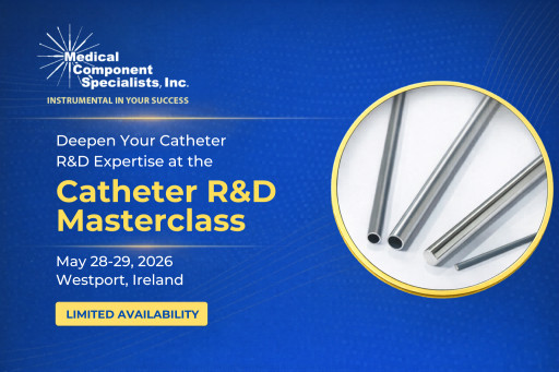 Medical Component Specialists to Support Advanced Catheter Innovation at The Catheter R&D Masterclass in Ireland