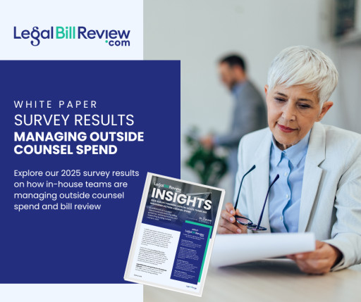 2025 Survey From LegalBillReview.com and In-House Connect Reveals Legal Departments Are Struggling to Control Outside Counsel Spend