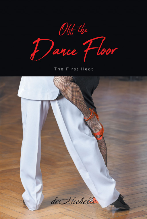 deMichelle's New Book 'Off the Dance Floor' is an Insightful Journey Taking Its Readers to the World of Latin, Ballroom, and Nightclub Dance Community