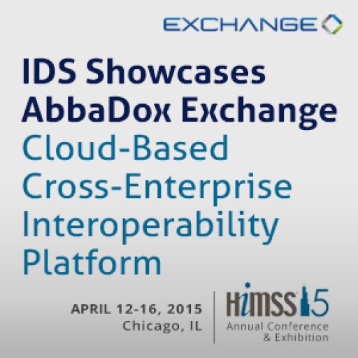 IDS Showcases AbbaDox Exchange Cloud-Based Cross-Enterprise Interoperability Platform at HIMSS 2015
