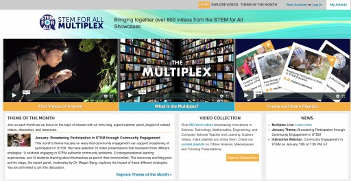 The STEM for All Multiplex is a New, Interactive Video Platform Which Enables Researchers, Educators and Parents Access to Federally Funded, Innovative Programs Aimed at Improving STEM Teaching and Learning