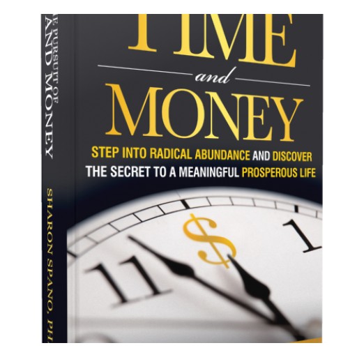 The Pursuit of Time and Money, New Book by Dr. Sharon Spano