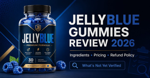 Jellyblue Gummies Reviews 2026: Is This the One-a-Day Energy-and-Drive Upgrade Busy Men Have Been Looking For?