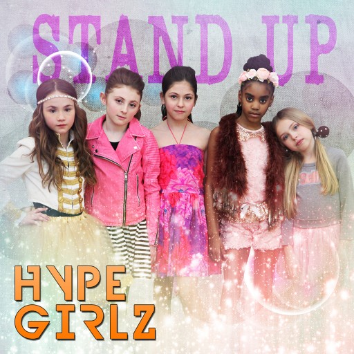 Hype Girlz "Stand Up" to Bullies Anthem