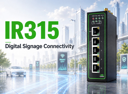 InHand Networks IR315 Enables Smarter and More Reliable Digital Signage Connectivity
