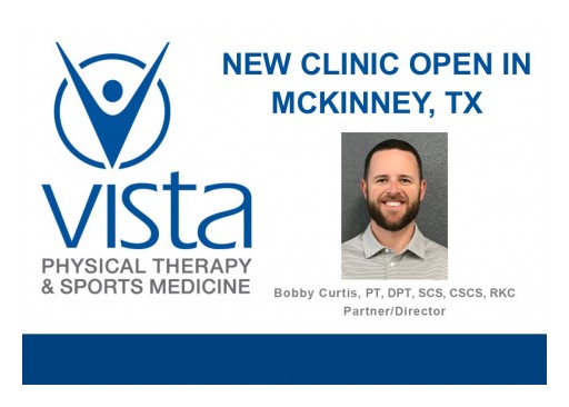 Physical Rehabilitation Network Opens New Clinic in McKinney, TX Under the Vista Rehab Partners Brand