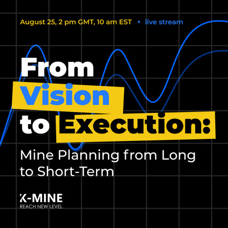 Webinar: From Vision to Execution - Mine Planning from Long to Short-Term