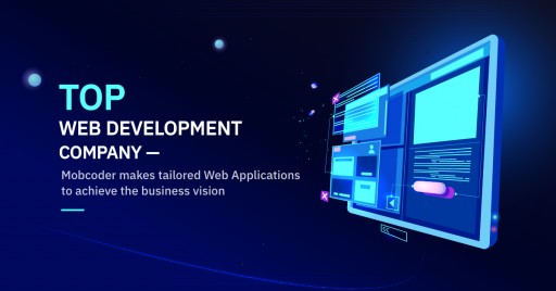 Top Web Development Company—Mobcoder—Makes Tailored Web Applications to Achieve Businesses' Vision