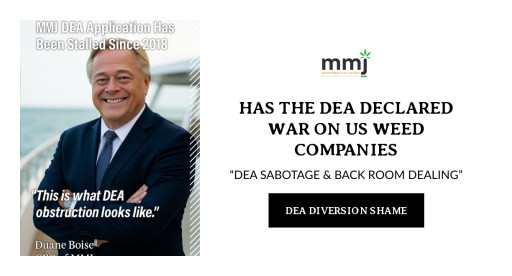Has The DEA Declared War on Weed: DEA Is Blocking MMJ Cannabis Medicine Development