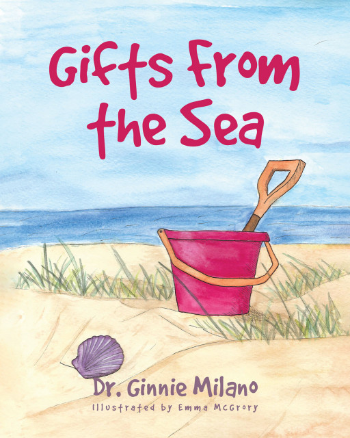 Dr. Ginnie Milano's New Book 'Gifts From the Sea' is a Wondrous Piece Celebrating the Beauty That Nature Holds