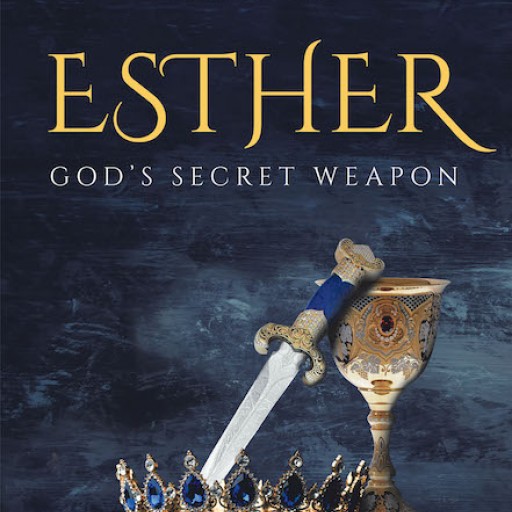 Rebecca Nevin's New Book 'Esther: God's Secret Weapon' is a Captivating Character Study of a Biblical Queen