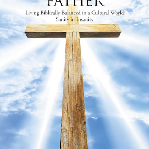 George Gutshall's New Book "Confessions of a Father" is a Narrative on the Author's Purpose-Driven Life That Reveals God's Love and Mercy.