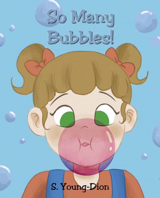 Author S. Young-Dion's new book 'So Many Bubbles!' is an adorable tale that explores all the places in which bubbles can be found throughout the day