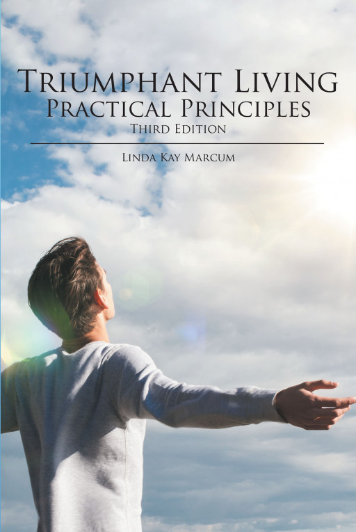 Author Linda Kay Marcum's New Book, 'Triumphant Living Practical Principles' is a Faith-Based Read on Finding the Right Place to Worship