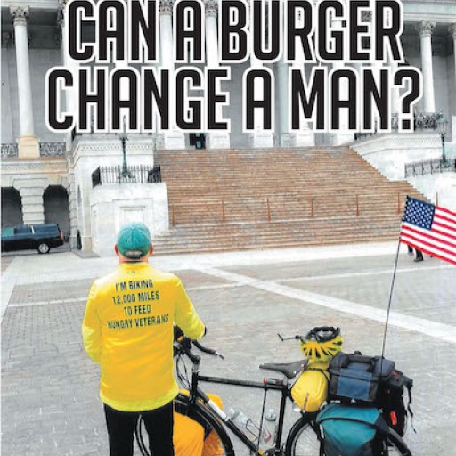Michael Beattie's New Book "Can a Burger Change a Man?" is the Remarkable Memoir of a Man Who Overcame Crippling Obstacles and Set Out to Fight Hunger in the US.