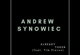 Grammy Winner Andrew Synowiec, Guitar Hero and Session Master Releases Follow-Up Single to His Latest "Triad Days" Entitled "Already Taken"