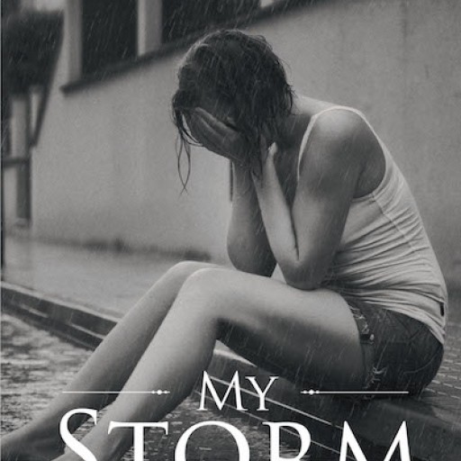 Jennifer Pinson's New Book 'My Storm' is the Author's Compilation of Beautifully Written Poems That Reflect Heartrending Circumstances and Hope.
