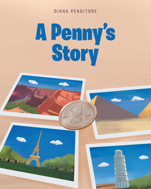Diana Pengitore's New Book 'A Penny's Story' Is an Amusing Tale of a Penny's Life, Perfect for Every Kid's Bonding Moment With the Family