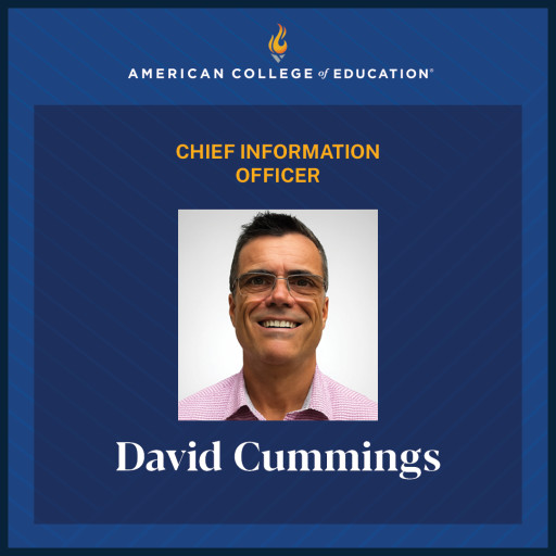 American College of Education Welcomes Enterprise Technology Leader David Cummings as Chief Information Officer