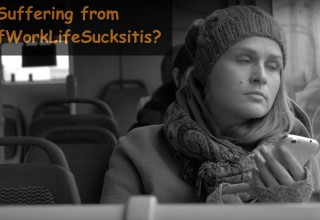 Out-Of-Work-Life-Suckitis?