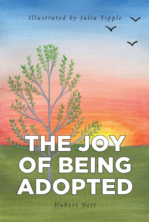 Hubert Nett's New Book, 'The Joy of Being Adopted', is a Charming Read About a Birch Tree's Journey With Its Newfound Family