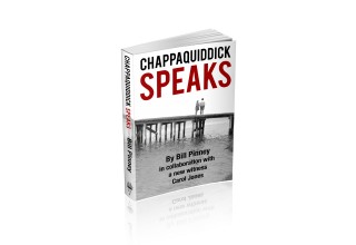 Chappaquiddick Speaks by Bill Pinney
