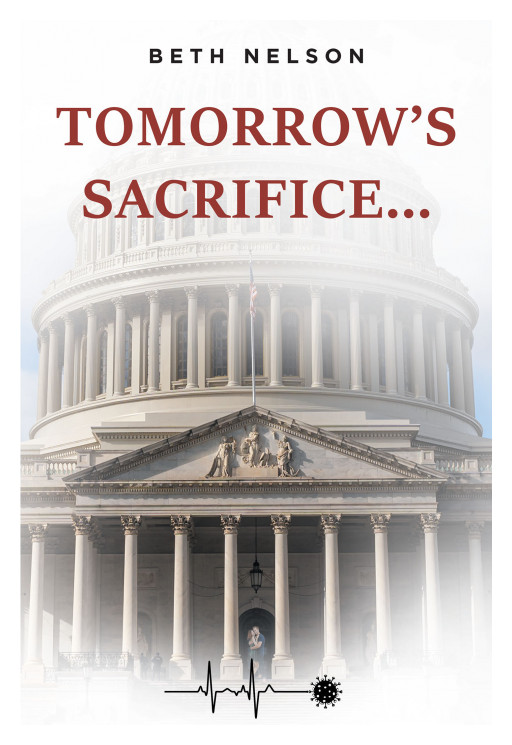 Beth Nelson's New Book, 'Tomorrow's Sacrifice...,' An Intriguing Journey In Politics, Romance, and Science