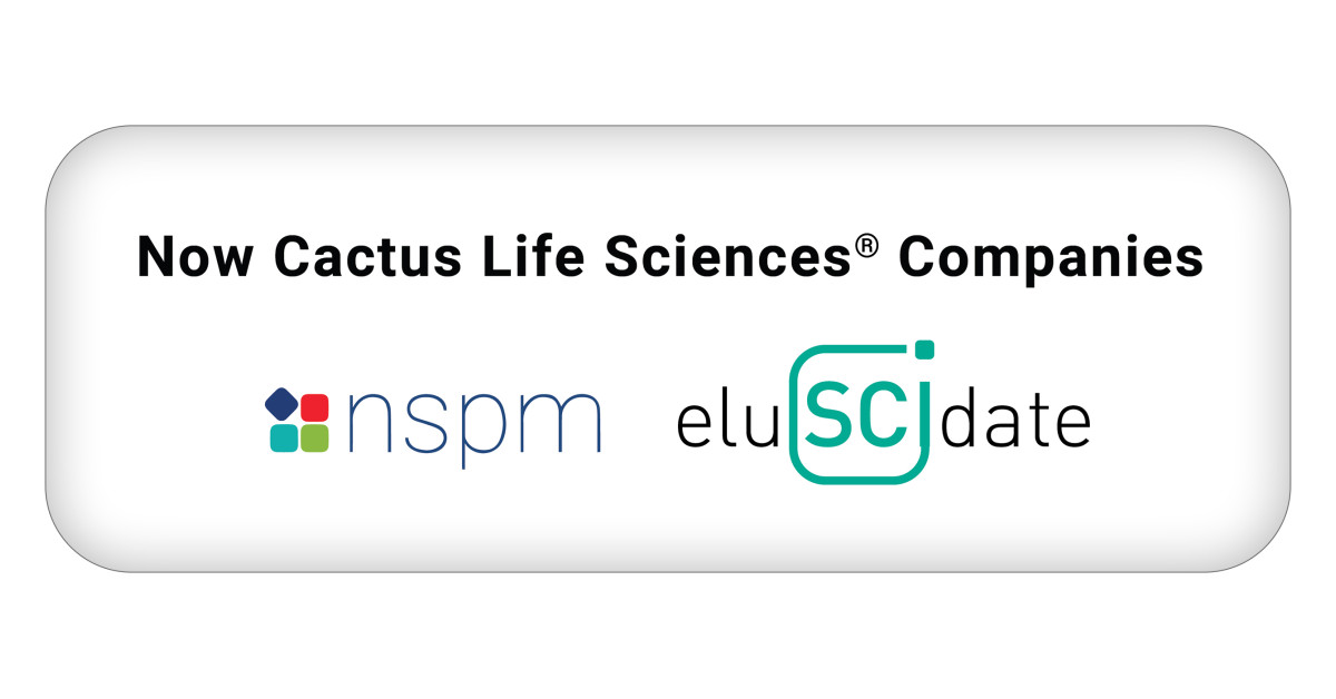 nspm and eluSCIdate Have Now Joined Cactus Life Sciences Bringing With ...